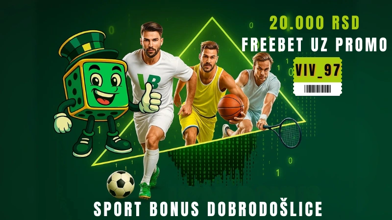 VivatBet Bonus Dobrodošlice do 20,000 RSD FreeBet-a uz PROMO KOD